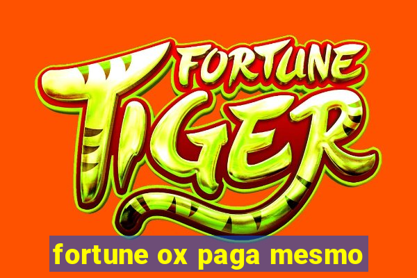 fortune ox paga mesmo